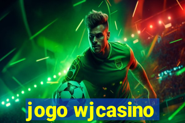 jogo wjcasino